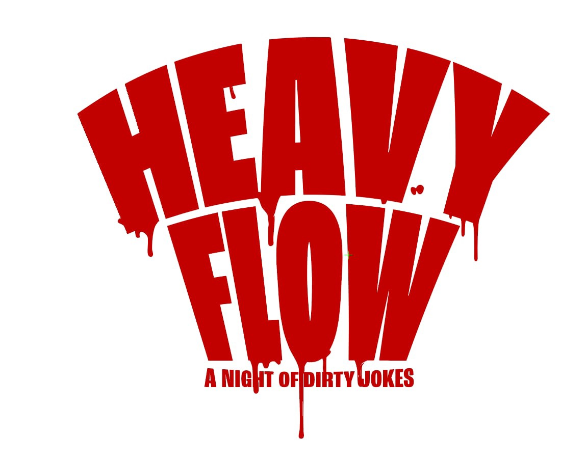 Heavy Flow: A Night of Dirty Jokes